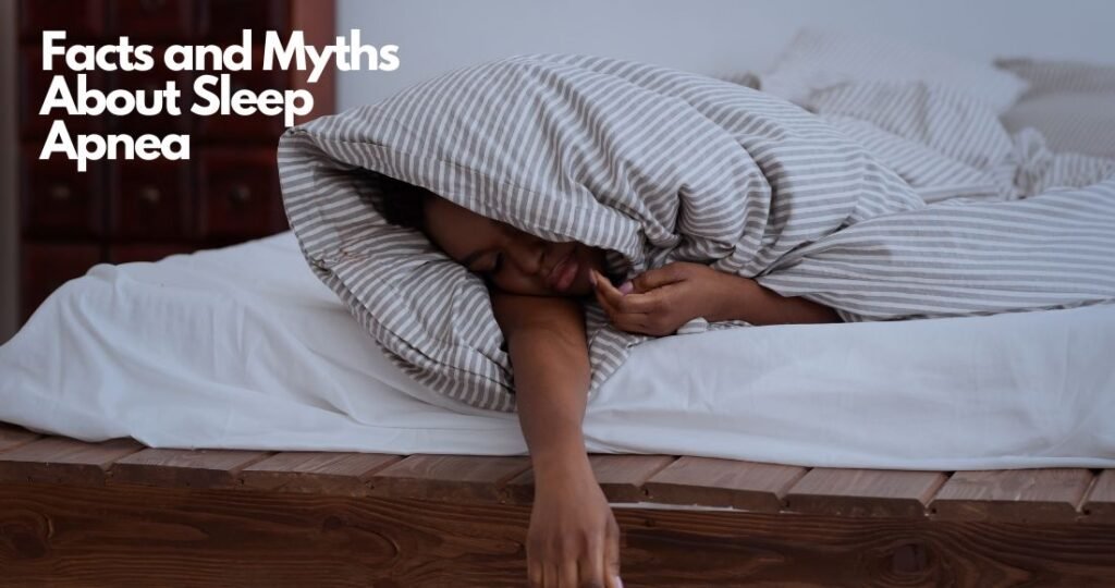 Facts and Myths About Sleep Apnea