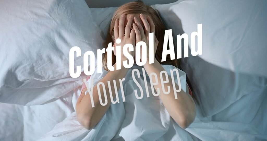 Cortisol And Sleep